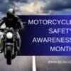 May Is Motorcycle Safety Awareness Month