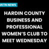 Hardin County Business and Professional Women’s Club to Meet Wednesday