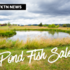 Hardin Soil and Water Conservation District Still Taking Orders for Annual Pond Fish Sale
