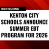 Kenton City Schools Announce Summer EBT Program for 2026