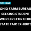 Ohio Farm Bureau Seeking Student Workers For Ohio State Fair Exhibits