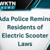 Ada Police Remind Residents of Electric Scooter Laws