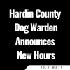 Hardin County Dog Warden Announces New Hours