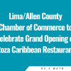 Lima/Allen County Chamber of Commerce to Celebrate Grand Opening of Roza Caribbean Restaurant