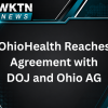 OhioHealth Reaches Agreement with DOJ and Ohio AG