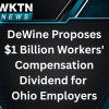 DeWine Proposes $1 Billion Workers’ Compensation Dividend for Ohio Employers