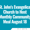 St. John’s Evangelical Church to Host Monthly Community Meal August 18