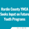 Hardin County YMCA Seeks Input on Future Youth Programs