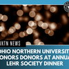 Ohio Northern University Honors Donors at Annual Lehr Society Dinner